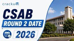 CSAB Round 2 Date 2026, Registration, Fees & Schedule