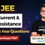 JEE Current & Resistance PYQs With Video Solutions PDF