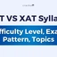 CAT vs XAT Syllabus, Difficulty Level, Exam Pattern, Topics