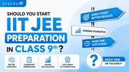 Should You Start IIT JEE Preparation in Class 9?