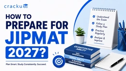 How to Prepare for JIPMAT 2027, Section-Wise Strategy, Tips
