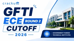 GFTI ECE Round 2 Cutoff 2026, JoSAA Opening & Closing Rank