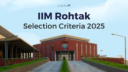 IIM Rohtak Selection Criteria 2025, Download Brochure PDF