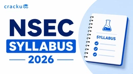 NSEC Syllabus 2026, Important Topics and Weightage