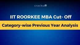 IIT Roorkee MBA Cut Off 2025, Check Category-wise Analysis