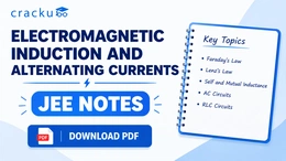 Electromagnetic Induction and AC JEE Notes PDF: Download Now