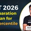 CAT 2026 Preparation Plan: 7-Month Strategy to Score 99%ile