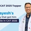Jayesh’s Strategy That Got Him 99.71 Percentile in CAT 2025