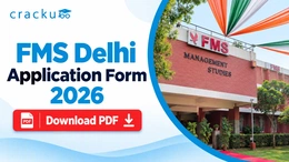 FMS Delhi Application Form Date 2026: Fees & Process