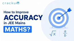 How to Improve Accuracy in JEE Mains Maths? Check Now