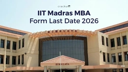 IIT Madras MBA Form Last Date 2026, Steps to Fill, Form Fees
