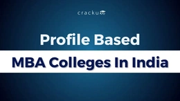 List of Profile-based MBA Colleges In India 2025, Check Now