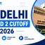 IIT Delhi Round 2 Cutoff 2026, JoSAA Opening & Closing Rank