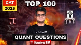 Top 100 CAT 2025 Quant Questions PDF with Video Solutions