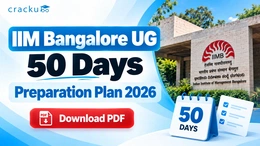 IIM Bangalore UG 50 Days Preparation Plan 2026, Check Now