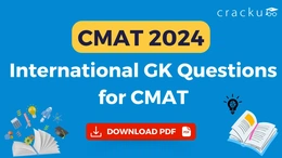 50 Important International GK Questions for CMAT 2024 [PDF]