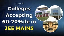 Colleges Accepting 60-70 Percentile in JEE Mains, Check Now