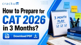 How to Prepare for CAT 2026 in 3 Months? Download Plan PDF