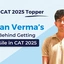 Vihaan Verma's Secret Behind Getting 99.99%ile in CAT 2025