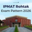 IPMAT Rohtak Exam Pattern 2026, Marking Scheme, Duration
