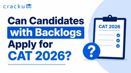 Can Candidates With Backlogs Apply for CAT 2026? Check Now