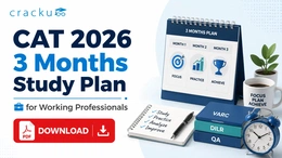 CAT 2026 3 Months Study Plan for Working Professionals