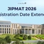 JIPMAT 2026 Registration Date Extended, Check Now