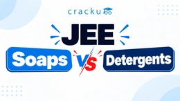 JEE Soaps vs Detergents: Differences, Similarities, Examples
