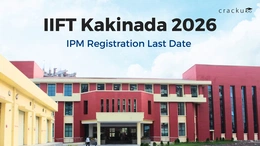 IIFT Kakinada IPM Registration Last Date 2026, Check Now