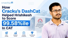 How Cracku's DashCat Helped Hrishikesh to Score 99.58%ile in CAT