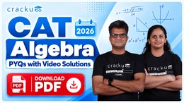 CAT Algebra PYQs with Video Solutions & Formulas PDF