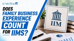 Is Family Business Experience Valid in IIM Admissions 2026?