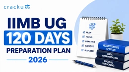 IIMB UG 120 Days Preparation Plan 2026, Section-wise Strategy