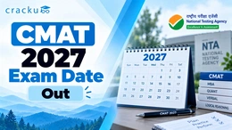 CMAT 2027 Exam Date, Registration, Notification, Schedule