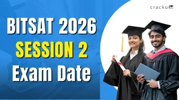 BITSAT 2026 Session 2 Exam Date, Timings, Shifts, Pattern