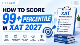 How to Score 99+ Percentile in XAT 2027, Complete Study Plan