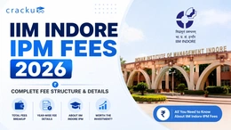 IIM Indore IPM Fees 2026, Fee Structure, Scholarship