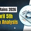 JEE Mains 2026 April 5 Shift 1 Exam Analysis, Check Now