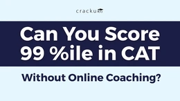 Can You Score 99 Percentile in CAT Without Online Coaching?