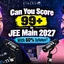 Can You Score 99+ in JEE Main 2027 With 60% Syllabus?