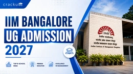 IIM Bangalore UG Admission 2027,  Eligibility Criteria, Schedule