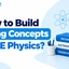 How to Build Strong Concepts in JEE Physics? Check Now