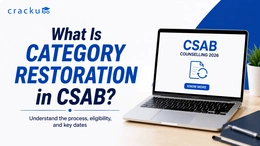 What Is Category Restoration in CSAB? Rules, Dates, Process