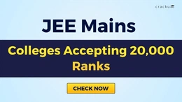 Best Colleges for 20,000 Rank in JEE Mains 2026, Check Now