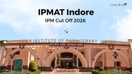 IIM Indore IPM Cut Off 2026, Check Previous Years Cut-off