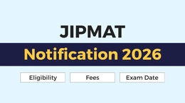JIPMAT Notification 2026, Important Dates, Documents, Fees