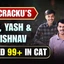 How Cracku's Tejas, Yash & Srivaishnav Scored 99+ in CAT
