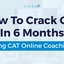 How to Crack CAT in 6 Months Using CAT Online Coaching?
