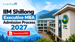 IIM Shillong Executive MBA Admission Process 2027, Check Now