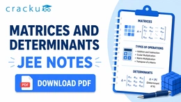 Matrices and Determinants JEE Notes PDF: Download Now